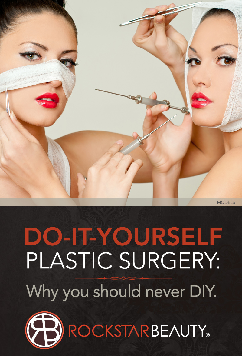 Do-It-Yourself Plastic Surgery